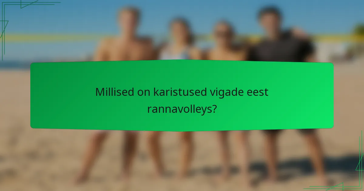 Millised on karistused vigade eest rannavolleys?