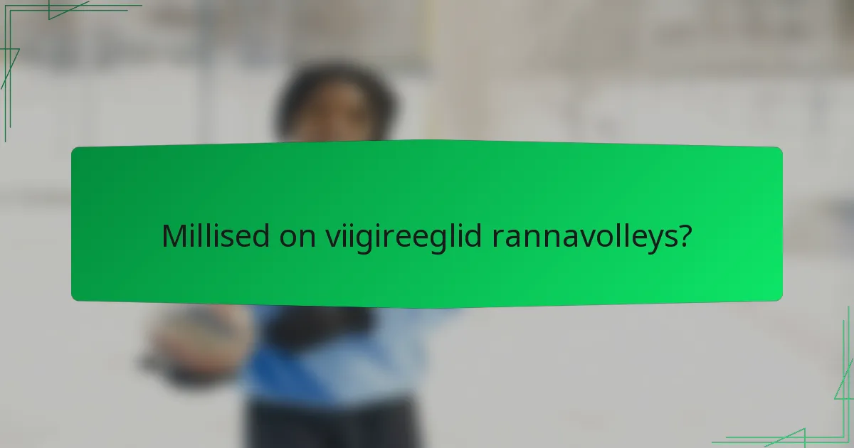 Millised on viigireeglid rannavolleys?