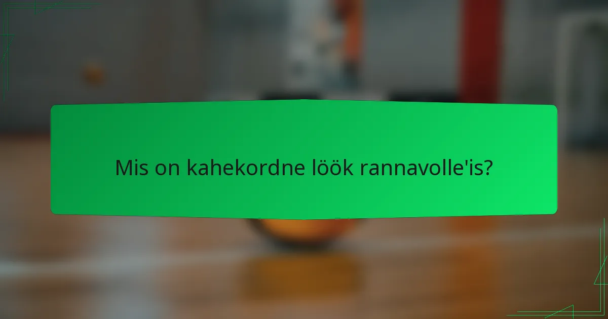 Mis on kahekordne löök rannavolle'is?
